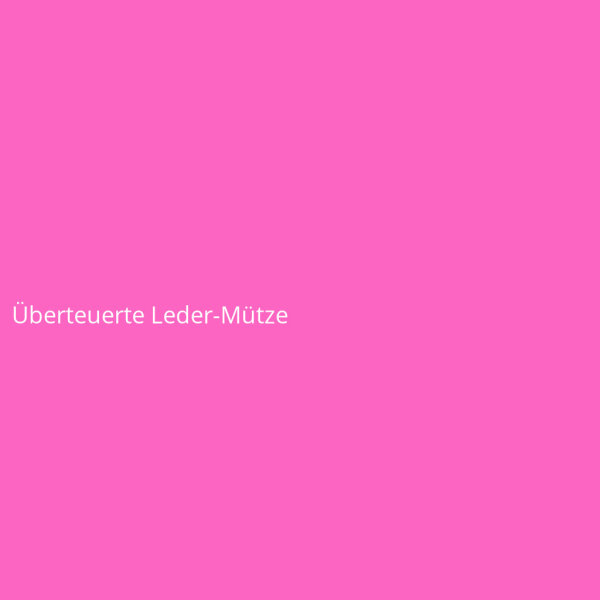 Überteuerte Leder-Mütze