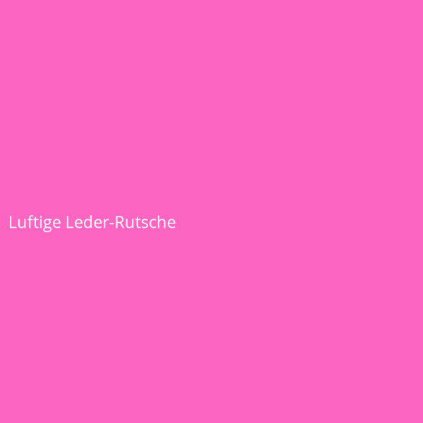 Luftige Leder-Rutsche